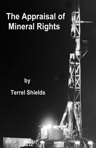 The Appraisal of Mineral Rights With Emphasis on Oil and Gas Valuation as Real Property