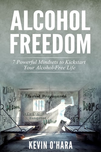 Alcohol Freedom 7 Powerful Mindsets to Kickstart Your Alcohol-Free Journey!