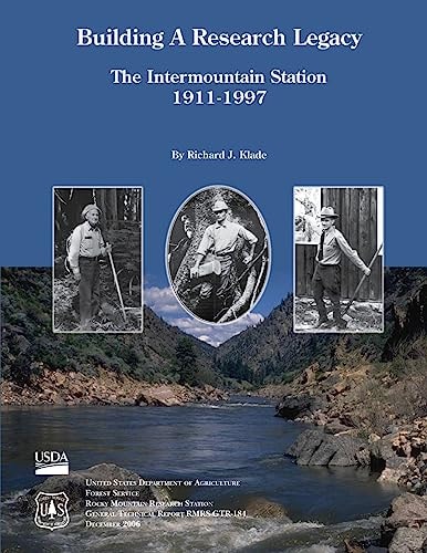 Building a Research Legacy the Intermountain Station 1911-1997