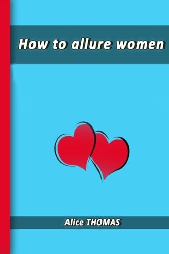 How to Allure Women