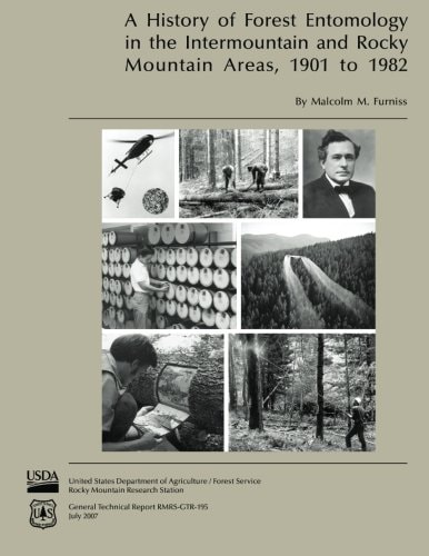 A History of Forest Entomology in the Intermountain and Rocky Mountain Areas, 1901 To 1982
