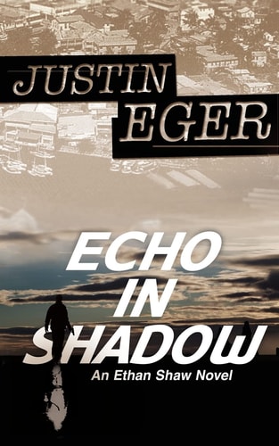 Echo in Shadow An Ethan Shaw Novel