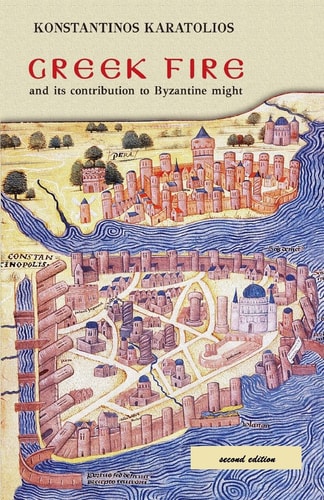 Greek Fire and Its Contribution to Byzantine Might