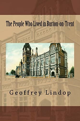 The People Who Lived in Burton-On-Trent