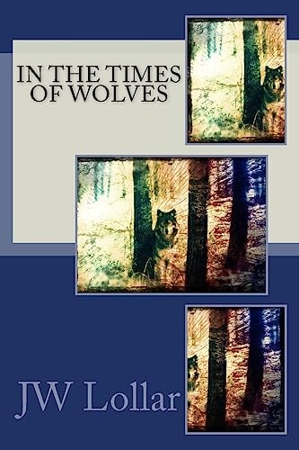 In The Times of Wolves