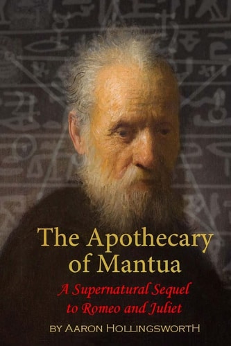 The Apothecary of Mantua A Supernatural Sequel to Romeo and Juliet