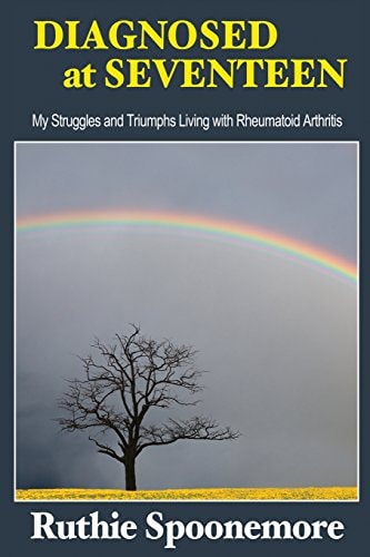 Diagnosed at Seventeen My Struggles and Triumphs Living With Rheumatoid Arthritis