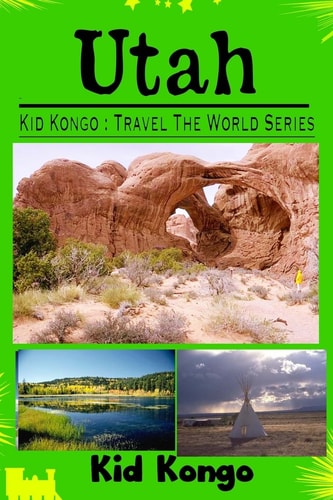 Utah Kid Kongo Travel The World Series