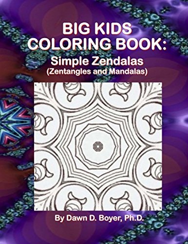 Big Kids Coloring Book Simple Zendalas (Zentangled Mandalas)