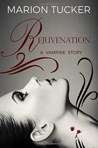 Rejuvenation A Vampire Story