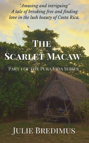 The Scarlet Macaw Part 1 of the Pura Vida Series