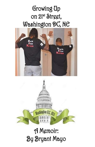 Growing Up on 21st Street, Northeast Washington DC A Memoir