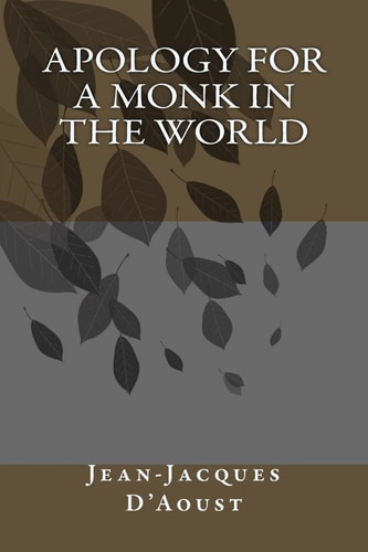 Apology For A Monk In The World