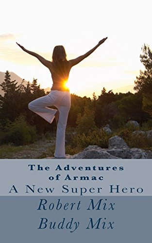 The Adventures of Armac A New Super Hero