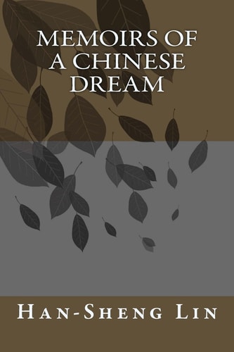 Memoirs of a Chinese Dream