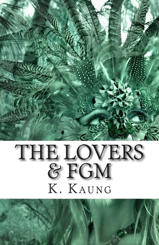 The Lovers and FGM A Dancer from Chile, a Story of Mutilation