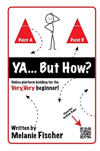 Ya... But How? Online Platform Building for the Very, Very Beginner!