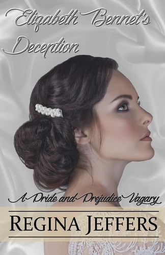 Elizabeth Bennet's Deception A Pride and Prejudice Vagary