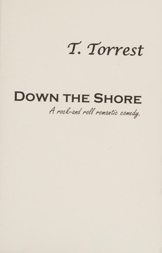 Down the Shore A Rock and Roll Romantic Comedy