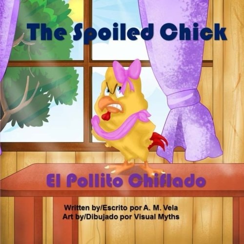 The Spoiled Chick El Pollito Chiflado