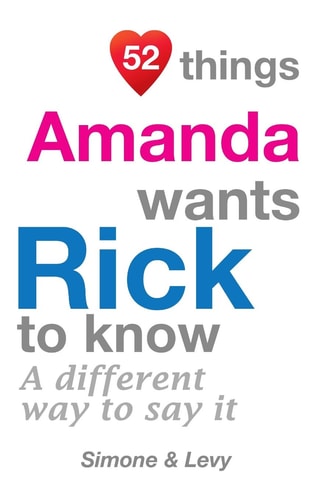52 Things Amanda Wants Rick To Know A Different Way To Say It
