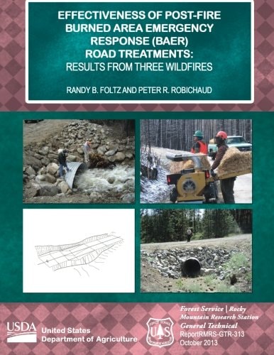 Effectiveness of Post-fire Burned Area Emergency Response (BAER) Road Treatments Results from Three Wildfires