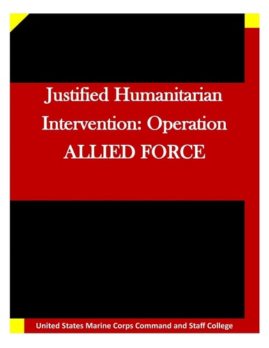 Justified Humanitarian Intervention Operation ALLIED FORCE