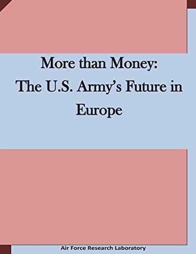 More Than Money The U.S. Army's Future in Europe