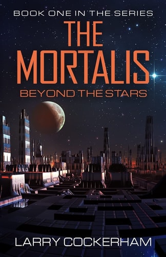 The Mortalis Beyond the Stars: Beyond the Stars