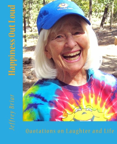 Happiness Out Loud Quotes on Laughter and Life