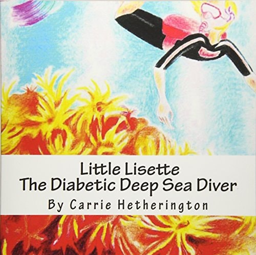 Little Lisette the Diabetic Deep Sea Diver