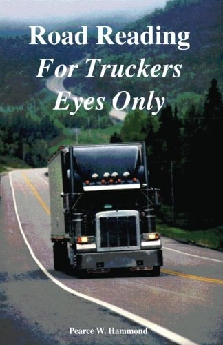 Road Reading For Truckers Eyes Only