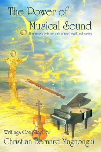 The Power of Musical Sound How Music Affects Our State of Mind, Health and Society