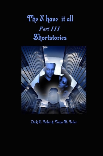 The X Have It All Part III Shortstories