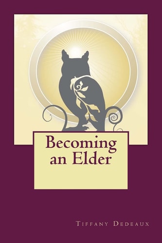 Becoming an Elder Answering the Call for the Next Stage of Development