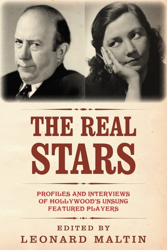 The Real Stars Profiles and Interviews of Hollywood's Unsung Featured Players