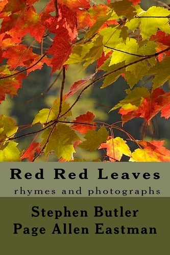 Red Red Leaves Rhymes and Photographs