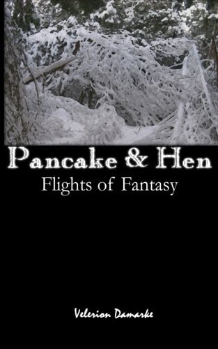 Pancake & Hen Flights of Fantasy