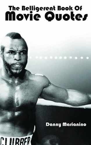 The Belligerent Book of Movie Quotes