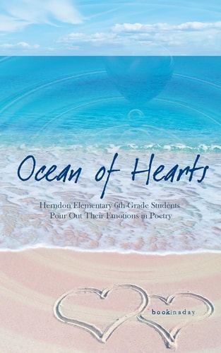 Ocean of Hearts An Anthology of Herndon Elementary School Student Poetry