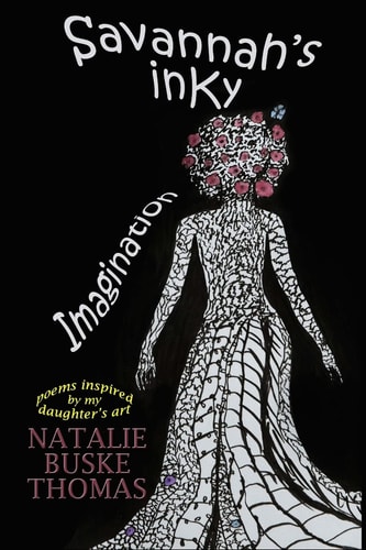 Savannah's Inky Imagination Poems Inspired by My Daughter's Art