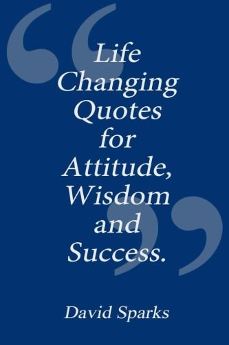 Life Changing Quotes for Attitude, Wisdom and Success