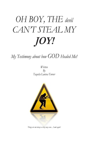 OH BOY, the Devil CAN't STEAL MY JOY! My Testimony about How GOD Healed Me!