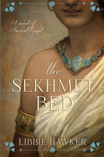 The Sekhmet Bed The She-King: Book 1