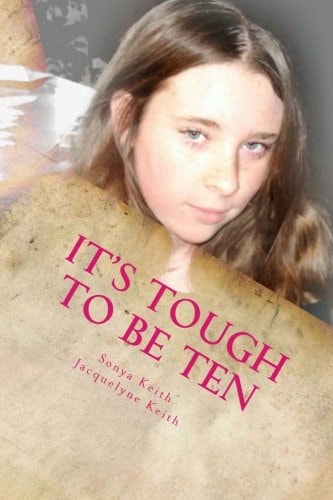 It's Tough to Be Ten When Your Mother Doesn't Love You