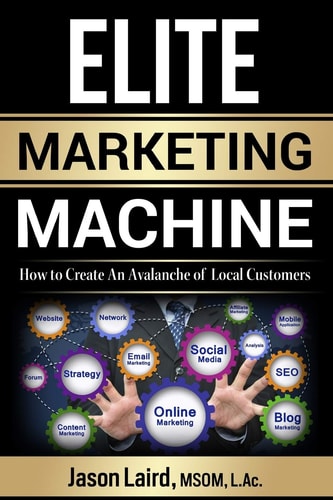 Elite Marketing Machine How to Create an Avalanche of Local Customers