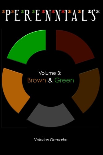 Perennials Volume 3: Brown & Green