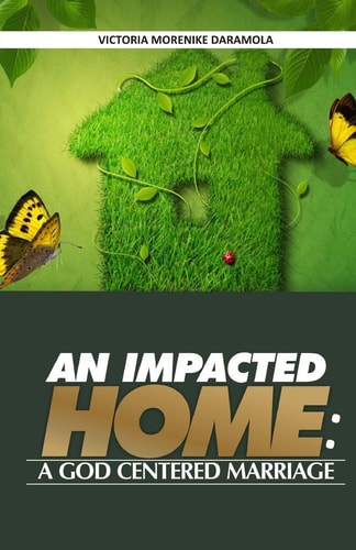 An Impacted Home A God Centered Marriage