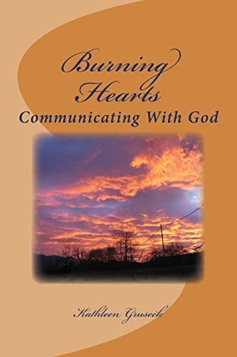 Burning Hearts Communicating With God