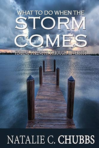 What To Do When The Storm Comes Finding Strength Through Adversity
